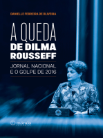 A queda de Dilma Rousseff: Jornal Nacional e o golpe de 2016