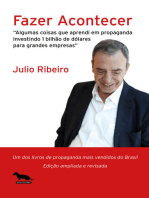 Fazer Acontecer: Algumas coisas que aprendi em propaganda investindo 1 bilhão de dólares para grandes empresas.