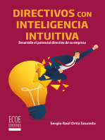 Directivos con inteligencia intuitiva: Desarrolle el potencial directivo de su empresa