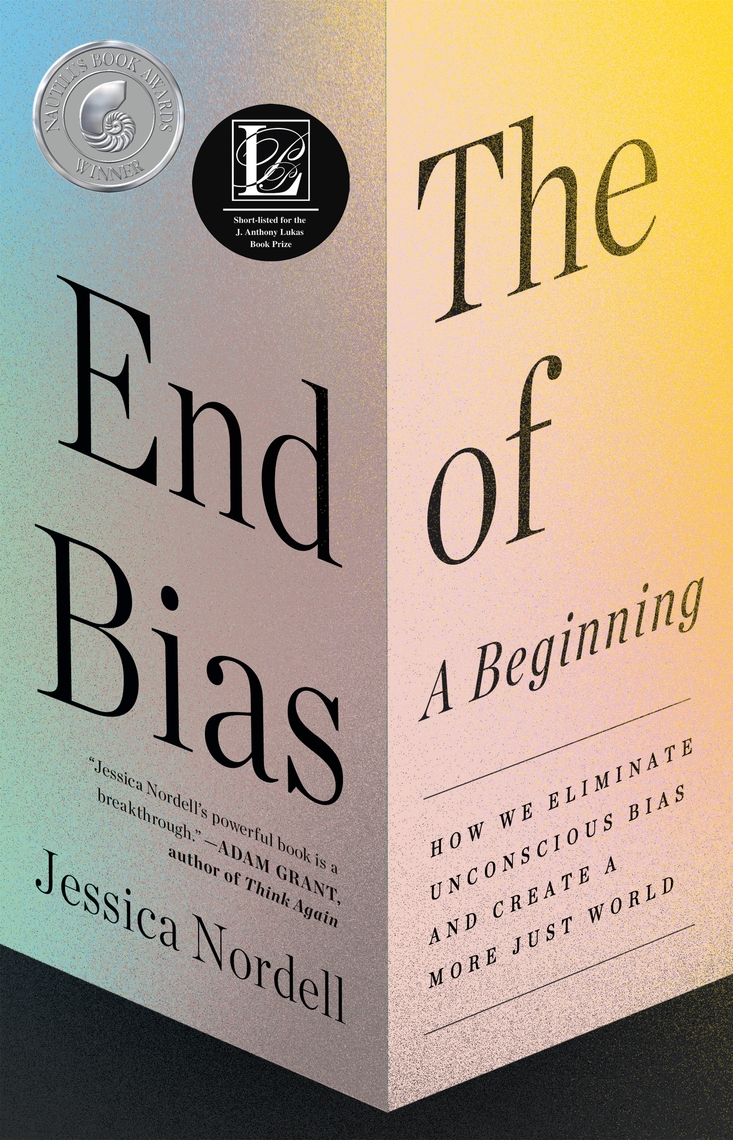The End of Bias A Beginning by Jessica Nordell