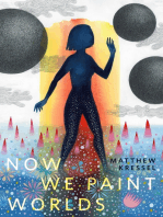 Now We Paint Worlds