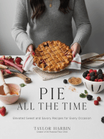 Pie All the Time: Elevated Sweet and Savory Recipes for Every Occasion