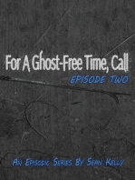 For a Ghost Free Time, Call