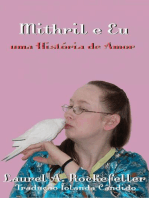 Mithril e Eu: Uma história de amor: A vida com calopsitas, #3