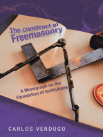 The Construct of Freemasonry: A Monograph on the Foundation of Institutions