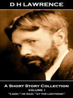 D H Lawrence - A Short Story Collection - Volume 1: "Look," he said, "at the lightning"