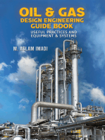 Oil & Gas Design Engineering Guide Book: Useful Practices and Equipment & Systems