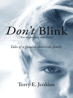 Don't Blink [You might miss something]: Tales of a genuine American family