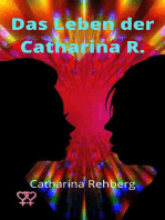Das Leben der Catharina R.