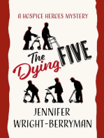 The Dying Five: A Hospice Heroes Mystery, #1