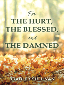 For the Hurt, the Blessed, and the Damned by Bradley Sullivan ...