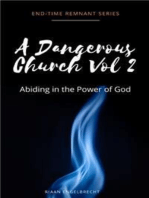 A Dangerous Church Volume Two: Abiding in the Presence of God