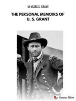 The Personal Memoirs of U. S. Grant