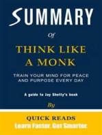 Summary of Think Like a Monk: Train Your Mind for Peace and Purpose Every Day by Jay Shetty | Get The Key Ideas Quickly