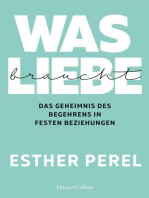 Was Liebe braucht – Das Geheimnis des Begehrens in festen Beziehungen