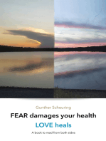 FEAR damages your health - LOVE heals