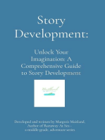 Story Development:: Unlock Your Imagination: A Comprehensive Guide to Story Development