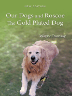 Our Dogs and Roscoe the Gold Plated Dog