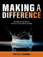 Making A Difference: How Being Your Best Self Can Influence, Inspire, and Impel Change