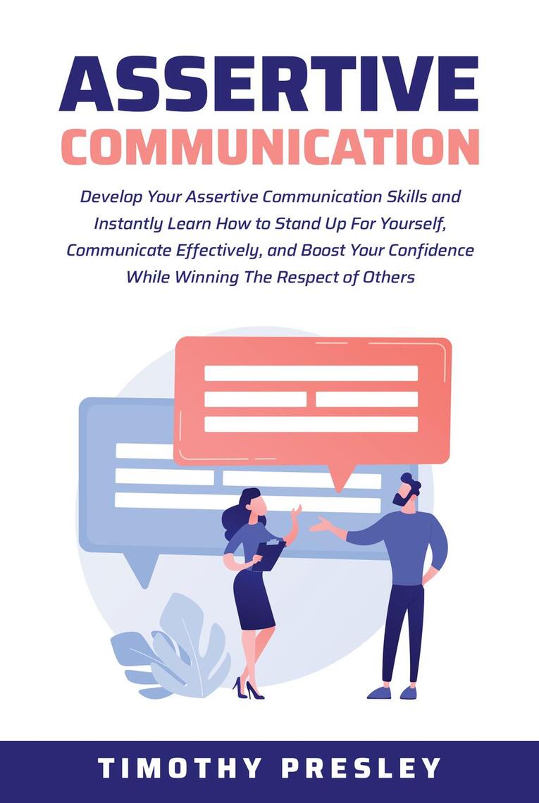 Assertive Communication: Develop Your Assertive Communication Skills ...