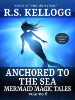 Anchored to the Sea: Mermaid Magic Tales, Vol. 6: Mermaid Magic Tales