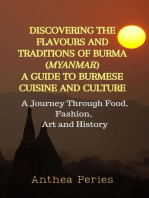 Discovering the Flavours and Traditions of Burma (Myanmar): A Guide to Burmese Cuisine and Culture A Journey Through Food, Fashion, Art and History: International Cooking