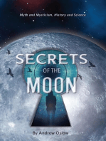 Secrets of the Moon: Myth and Mysticism, History and Science