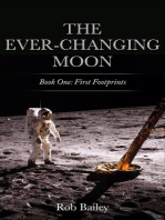 The Ever-Changing Moon: Book One: First Footprints
