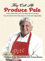 They Call Me Produce Pete: Food, memories, and cherished family recipes from America's favorite expert on fruit and vegetables