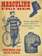 Masculine Figures: Fashioning Men and the Novel in Nineteenth-Century Spain