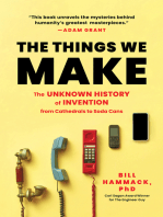 The Things We Make: The Unknown History of Invention from Cathedrals to Soda Cans (Father's Day Gift for Science and Engineering Curious Dads)