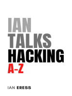 Ian Talks Hacking A-Z