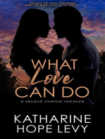 What Love Can Do: A Second Chance Romance