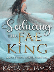 Seducing the Fae King: A Fae Surrogates Prequel: Fae Surrogates, #0