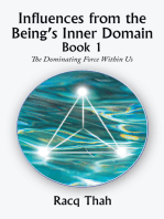 Influences from the Being’s Inner Domain Book 1: The Dominating Force Within Us