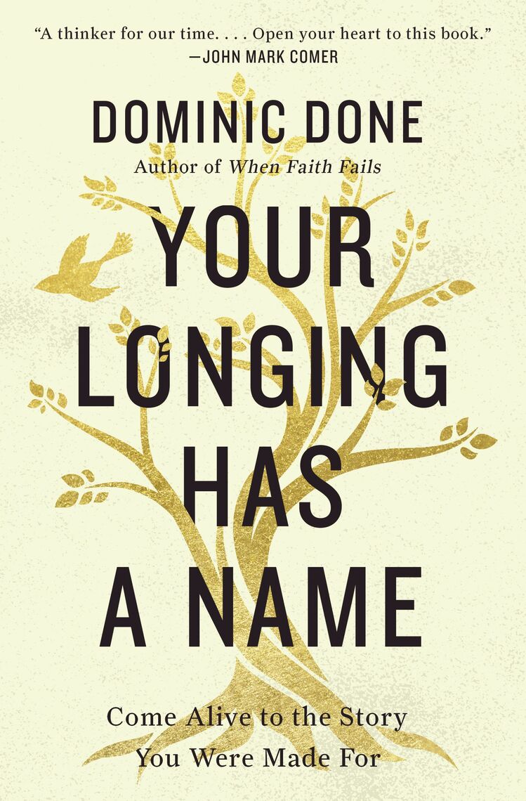 Your Longing Has a Name by Dominic Done (Ebook) - Read free for 30 days