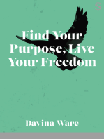 Find Your Purpose, Live Your Freedom