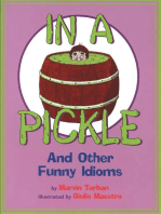 In a Pickle: And Other Funny Idioms