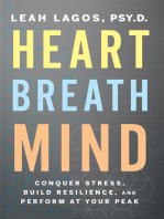 Heart Breath Mind: Conquer Stress, Build Resilience, and Perform at Your Peak