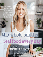 The Whole Smiths Real Food Every Day: Healthy Recipes to Keep Your Family Happy Throughout the Week