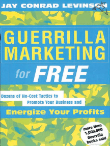 Guerrilla Marketing For Free: Dozens of No-Cost Tactics to Promote Your Business and Energize Your Profits