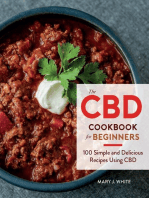 The Cbd Cookbook For Beginners: 100 Simple and Delicious Recipes Using CBD