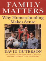 Family Matters: Why Homeschooling Makes Sense