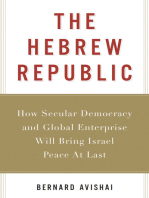 The Hebrew Republic: How Secular Democracy and Global Enterprise Will Bring Israel Peace At Last