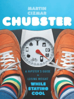 Chubster: A Hipster's Guide to Losing Weight While Staying Cool