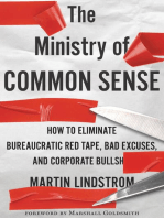 The Ministry Of Common Sense: How to Eliminate Bureaucratic Red Tape, Bad Excuses, and Corporate BS