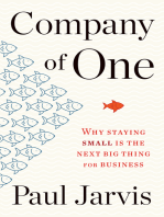 Company Of One: Why Staying Small Is the Next Big Thing for Business
