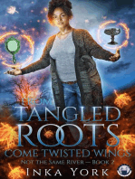 From Tangled Roots Come Twisted Wings: Not the Same River, #2