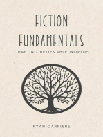 Fiction Fundamentals: Crafting Believable Worlds: Fiction Mastery: World Building, Character Creation, and Writing Suspense and Thrillers, #1