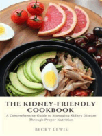 The Kidney-Friendly Cookbook: A Comprehensive Guide to Managing Kidney Disease Through Proper Nutrition: 100 Delicious and Healthy Recipes for a Renal Diet - Avoid Dialysis and Lead a Happy Life